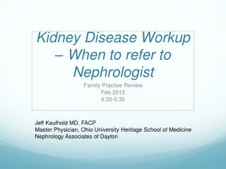 Kidney Disease Workup – When to refer to Nephrologist