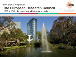 FP7 IDEAS Programme The European Research Council 2007 – 2012: An overview with focus on Italy