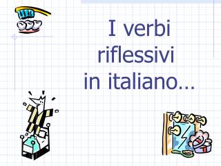 I verbi riflessivi in italiano…