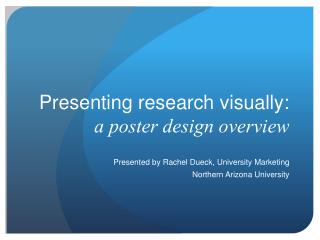 Presenting research visually: a poster design overview