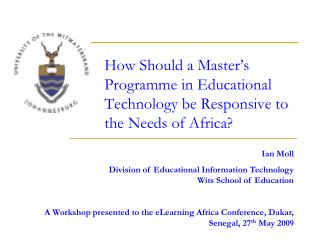 How Should a Master’s Programme in Educational Technology be Responsive to the Needs of Africa?
