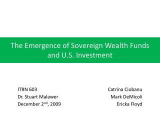 The Emergence of Sovereign Wealth Funds and U.S. Investment