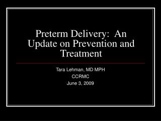 Preterm Delivery: An Update on Prevention and Treatment