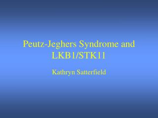 Peutz-Jeghers Syndrome and LKB1/STK11