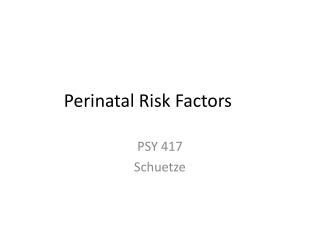 Perinatal Risk Factors