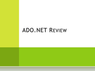 ADO.NET Review