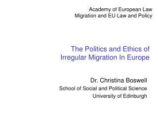 The Politics and Ethics of Irregular Migration In Europe