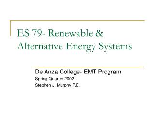 ES 79-	Renewable &amp; Alternative Energy Systems