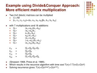 Example using Divide&amp;Conquer Approach: More efficient matrix multiplication