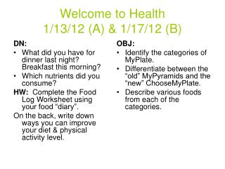 Welcome to Health 1/13/12 (A) &amp; 1/17/12 (B)