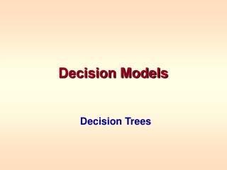 Decision Models