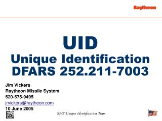 Jim Vickers Raytheon Missile System 520-575-9495 jrvickers@raytheon 10 June 2005