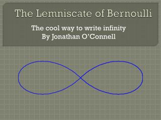 The Lemniscate of Bernoulli