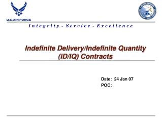 Indefinite Delivery/Indefinite Quantity (ID/IQ) Contracts