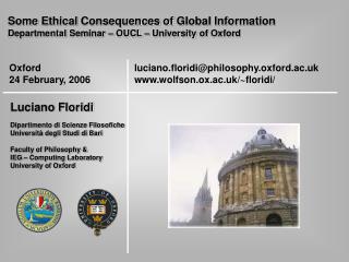 Some Ethical Consequences of Global Information Departmental Seminar – OUCL – University of Oxford
