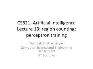 CS621: Artificial Intelligence Lecture 13: region counting; perceptron training