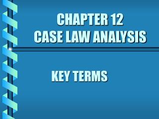 CHAPTER 12 CASE LAW ANALYSIS