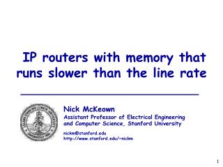IP routers with memory that runs slower than the line rate