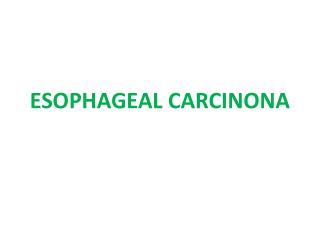 ESOPHAGEAL CARCINONA