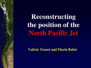 Reconstructing the position of the North Pacific Jet