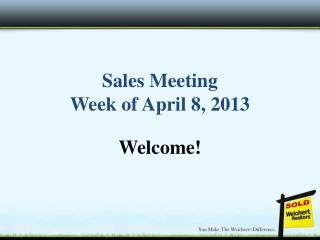 Sales Meeting Week of April 8, 2013