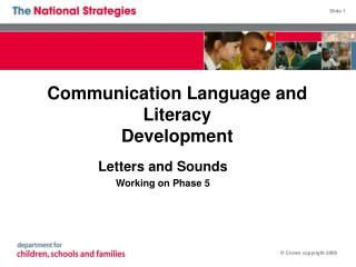Communication Language and Literacy Development