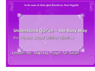Understand Qur’an – the Easy Way For Primary School Children (Book-1)