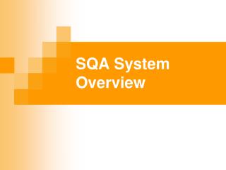 SQA System Overview