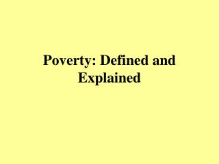 Poverty: Defined and Explained
