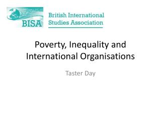 Poverty, Inequality and International Organisations