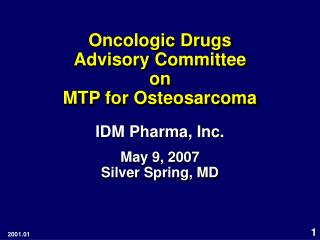 Oncologic Drugs Advisory Committee on MTP for Osteosarcoma