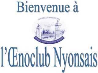 l’Œnoclub Nyonsais