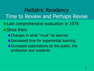 Pediatric Residency Time to Review and Perhaps Revise