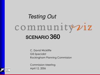 C. David Wickliffe GIS Specialist Rockingham Planning Commission Commission Meeting April 12, 2006