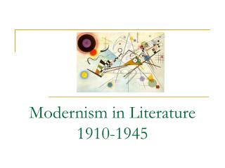 Modernism in Literature 1910-1945