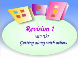Revision 1 M5 U1 Getting along with others