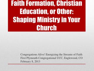 Faith Formation, Christian Education, or Other: Shaping Ministry in Your Church