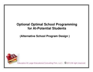 Optional Optimal School Programming for At-Potential Students