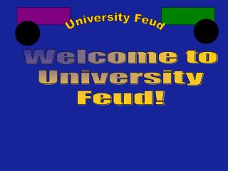 Welcome to University Feud!