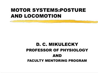 MOTOR SYSTEMS:POSTURE AND LOCOMOTION