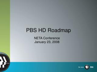 PBS HD Roadmap