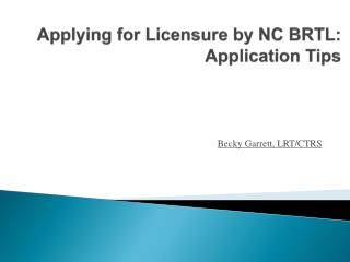 Applying for Licensure by NC BRTL: Application Tips