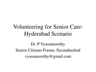 Volunteering for Senior Care: Hyderabad Scenario