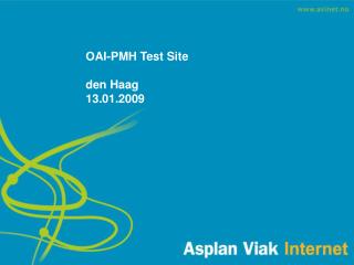 OAI-PMH Test Site den Haag 13.01.2009