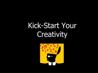 Kick-Start Your Creativity