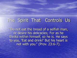 The Spirit That Controls Us