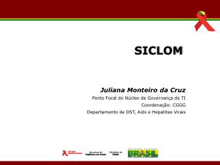 Juliana Monteiro da Cruz Ponto Focal do Núcleo de Governança de TI Coordenação : CGGG