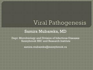 Samira Mubareka , MD Dept. Microbiology and Division of Infectious Diseases