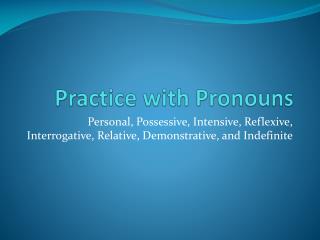 Practice with Pronouns