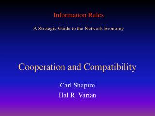 Cooperation and Compatibility